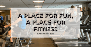 A Place for Fun, A Place for Fitness
