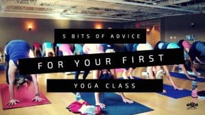 Dallas Hot Yoga, Pilates, Barre & Fitness  Yoga Tips for Beginners: What  To Know Before Your First Yoga Class