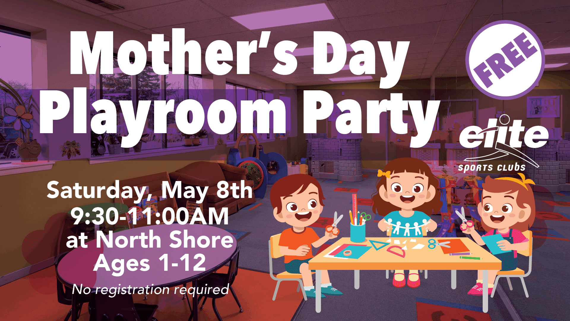 Mothers Day Playroom Party - Elite North Shore - May 2021