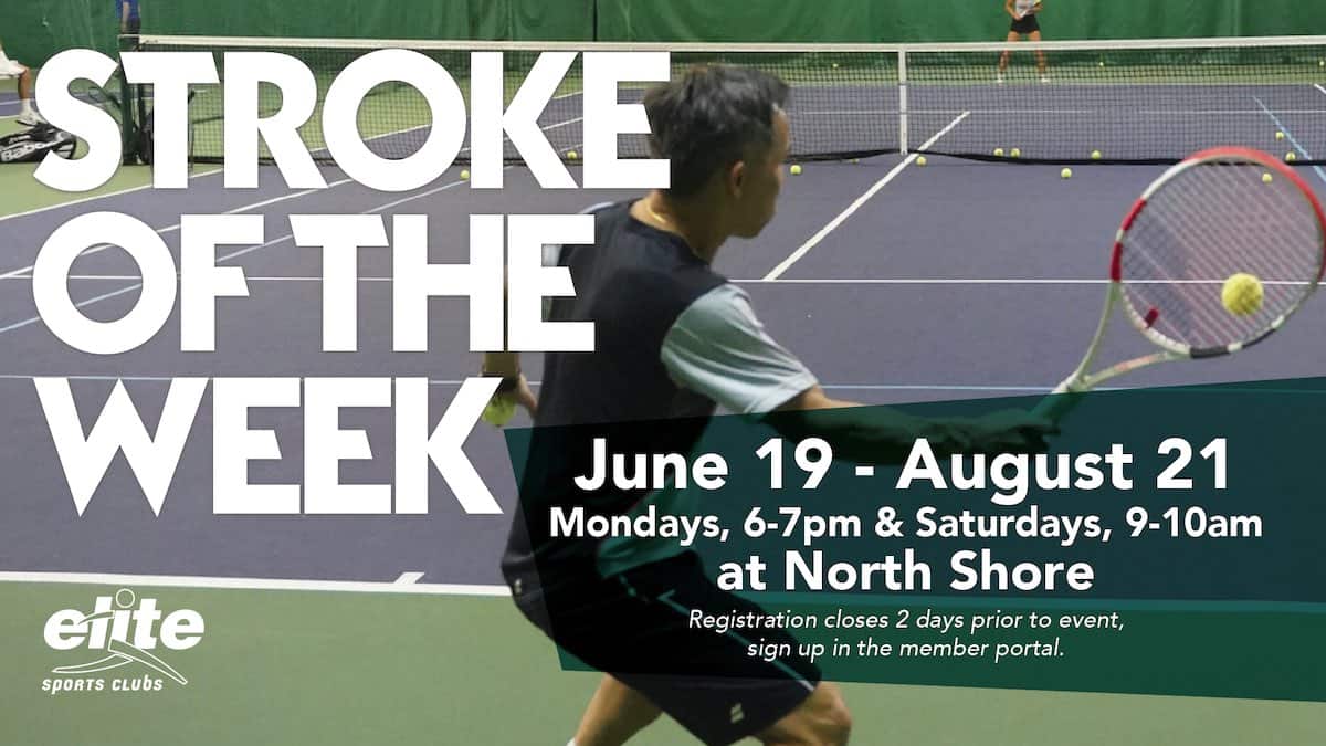 Stroke of the Week - Elite North Shore - Summer 2021