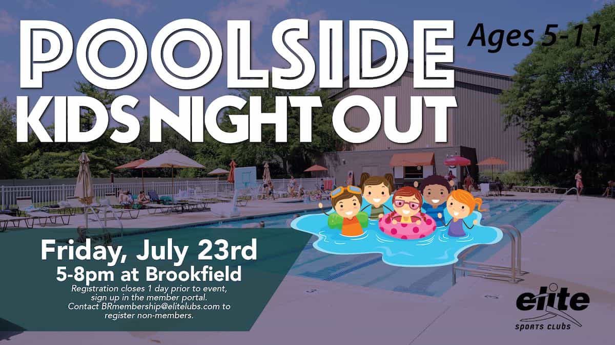 Poolside Kids Night Out - Elite Brookfield - July 2021