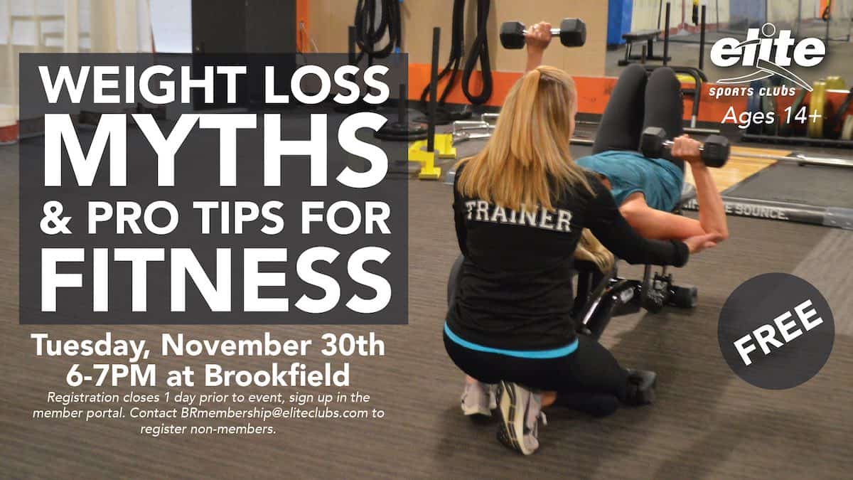 Weight Loss Myths Pro Tips for Fitness - Elite Brookfield - November 2021