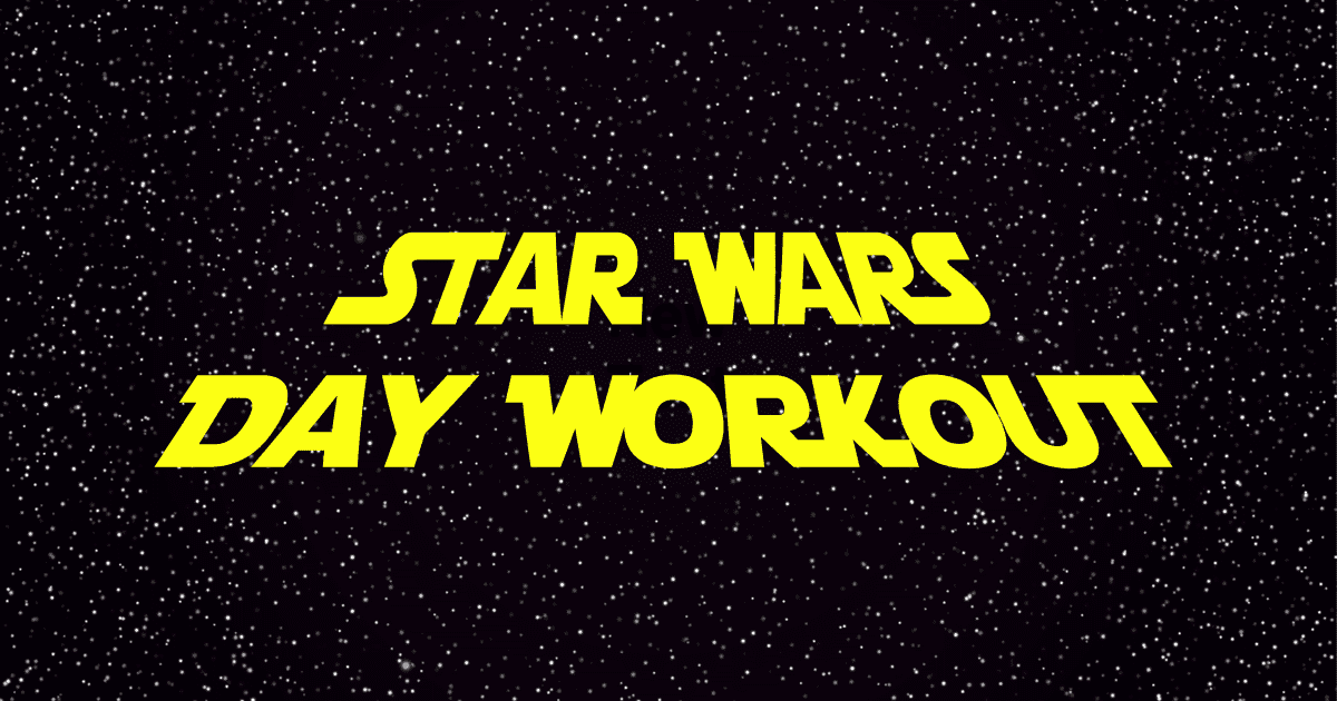 Star Wars Day Workout
