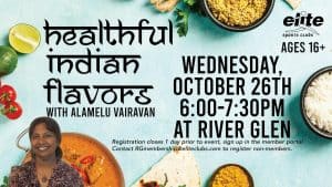 Healthful Indian Flavors with Alamelu Vairavan - River Glen - October 2022