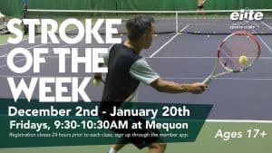 Tennis Stroke of the Week - Mequon - December 2022-January 2023