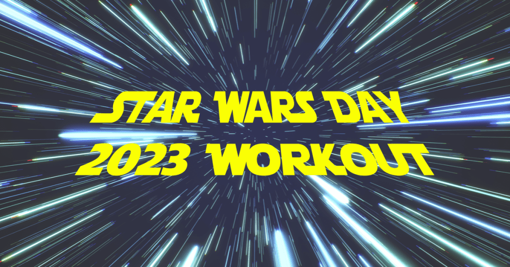 Star Wars Day 2023 Workout