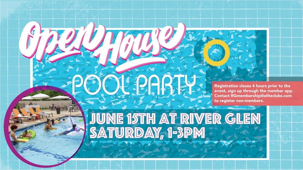 Open House Pool Party - River Glen - June 15 2024