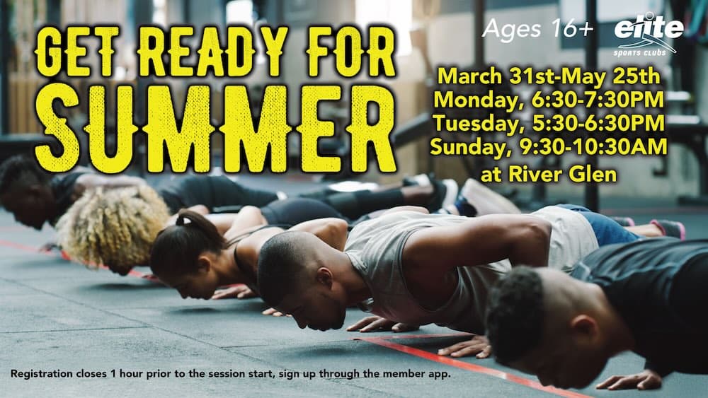 Get Ready for Summer - River Glen - March-May 2025