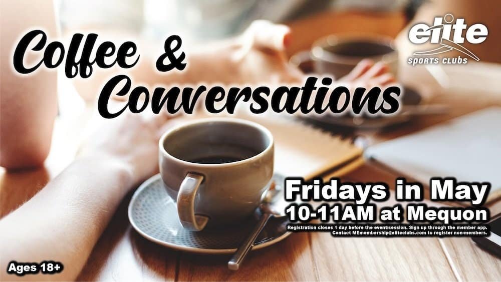 Coffee and Conversations - Mequon - Fridays in May