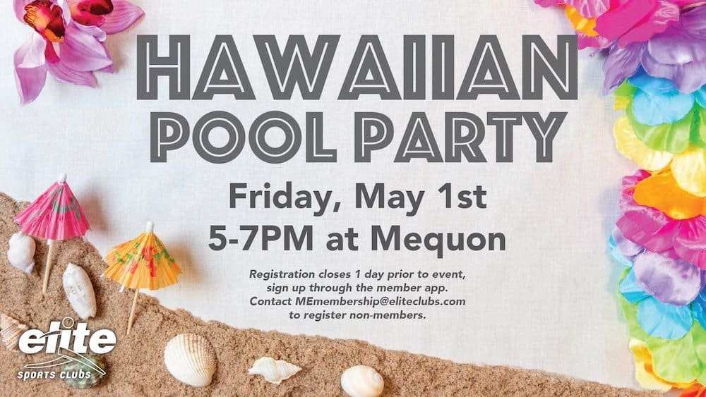 Hawaiian Pool Party - Mequon - May 1 2026