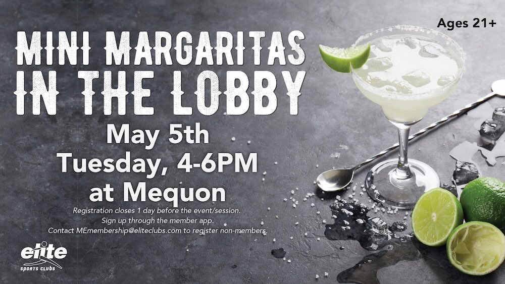 Mini Margaritas in Lobby - Mequon - May 5 2026