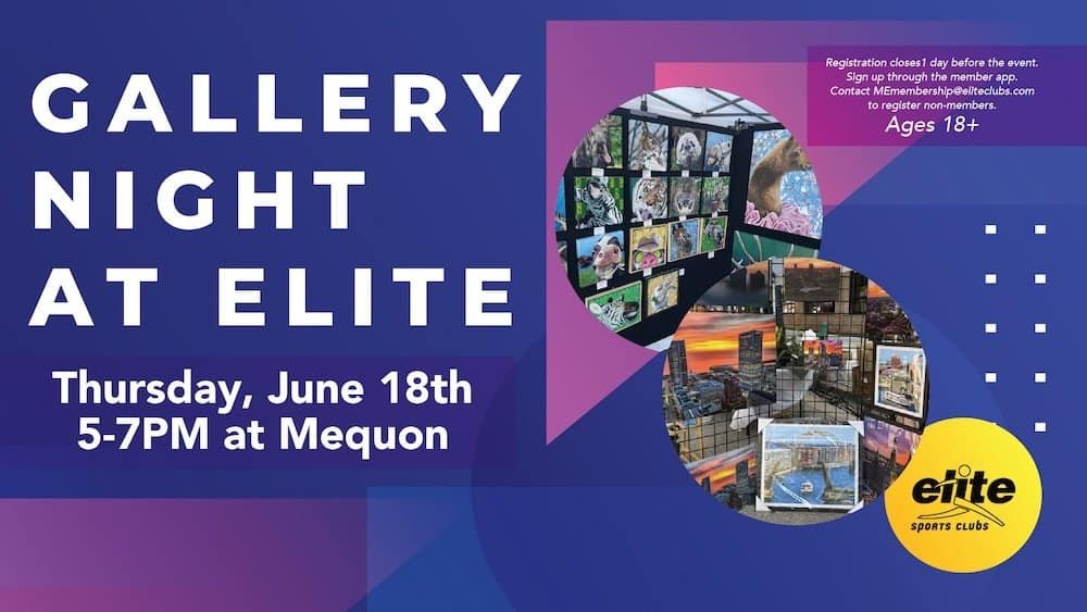 Gallery Night at Elite - Mequon - June 18 2026