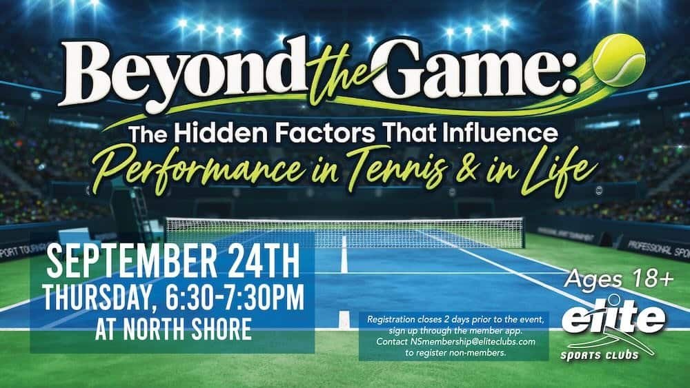 Beyond the Game- The Hidden Factors That Influence Performance in Tennis and in Life - North Shore - September 24 2026